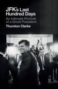 Cover: JFK's Last Hundred Days - Penguin Books Ltd