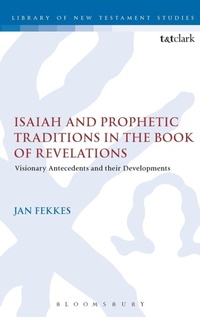 Abbildung von: Isaiah and Prophetic Traditions in the Book of Revelation - Sheffield Academic Press