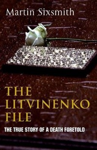 Abbildung von: The Litvinenko File - Macmillan