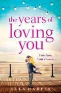 Cover: The Years of Loving You - AVON, a division of HarperCollins Publishers Ltd