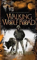 Cover: Walking Wolf Road - Wolfgate Productions