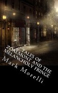 Cover: Tales of Zoalmont and the Melancholy Fringe - Burtenshaw Media