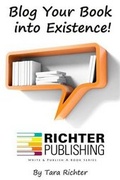 Cover: Blog Your Book into Existence - Richter Publishing LLC