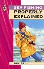 Cover: Sea Fishing Properly Explained - Elliot Right Way Books