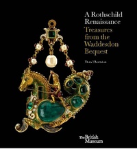 Enlarge image Cover: A Rothschild Renaissance - British Museum Press