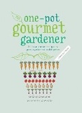 Cover: One-Pot Gourmet Gardener - Frances Lincoln