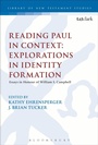 Cover: Reading Paul in Context: Explorations in Identity Formation - T.& T.Clark Ltd