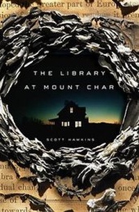 Enlarge image Cover: The Library At Mount Char - Crown Publishing Group, Division of Random House Inc