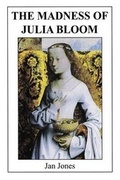 Cover: The Madness of Julia Bloom - Lemming Press
