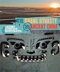 Cover: The History Detective Investigates: The Shang Dynasty of Ancient China - Wayland