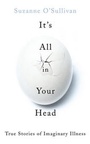 Cover: It's All in Your Head - Chatto & Windus