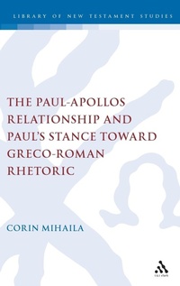 Bild: The Paul-Apollos Relationship and Paul's Stance toward Greco-Roman Rhetoric - T.& T.Clark Ltd