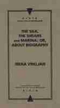 Cover: The Silk, the Shears and Marina; or, About Biography - Northwestern University Press