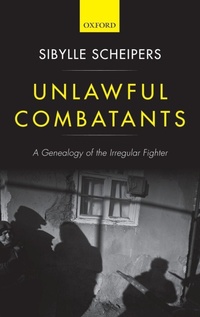 Enlarge image Cover: Unlawful Combatants - Oxford University Press
