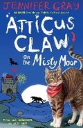 Cover: Atticus Claw On the Misty Moor - Faber & Faber