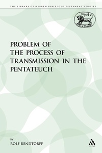 Enlarge image Cover: The Problem of the Process of Transmission in the Pentateuch - Sheffield Academic Press