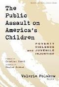 Cover: The Public Assault on America's Children - Teachers' College Press