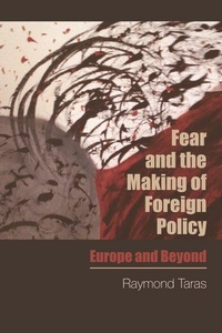 Enlarge image Cover: Fear and the Making of Foreign Policy - Edinburgh University Press