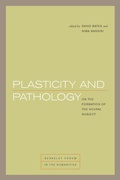 Cover: Plasticity and Pathology - Fordham University Press