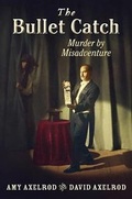 Cover: The Bullet Catch - Holiday House