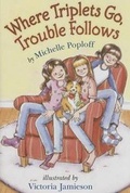 Cover: Where Triplets Go, Trouble Follows - Holiday House
