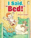 Cover: I Said, Bed! - Holiday House Inc