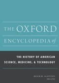 Cover: The Oxford Encyclopedia of the History of American Science, Medicine, and Technology - Oxford University Press Inc