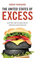 Cover: The United States of Excess - Oxford University Press Inc