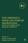 Cover: The Prophets Speak on Forced Migrations - T.& T.Clark Ltd