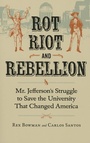 Cover: Rot, Riot and Rebellion - University of Virginia Press