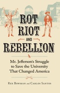 Cover: Rot, Riot and Rebellion - University of Virginia Press