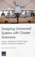 Cover: Designing Unmanned Systems with Greater Autonomy - RAND
