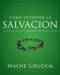 Cover: C&oacute;mo entender la salvaci&oacute;n - Vida