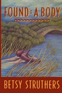 Enlarge image Cover: Found: A Body - Simon & Pierre Publishers