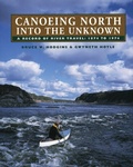 Cover: Canoeing North Into the Unknown - Natural Heritage Books