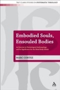 Cover: Embodied Souls, Ensouled Bodies - T.& T.Clark Ltd