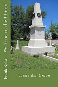 Enlarge image Cover: True to the Union - Frank Kelso
