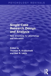 Enlarge image Cover: Single-Case Research Design and Analysis (Psychology Revivals) - Routledge