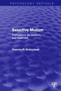 Cover: Selective Mutism (Psychology Revivals) - Psychology Press Ltd