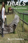 Cover: Trials of Horse and Human - Serendipities Ltd