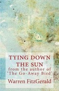 Cover: Tying Down the Sun - Love and Fame Books