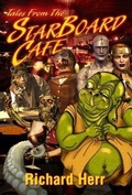 Cover: Tales from the StarBoard Cafe - Richard Herr