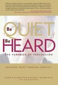 Cover: Be Quiet, Be Heard - Glaser & Associates Inc/Communication Solutions