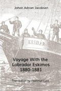 Cover: Voyage with the Labrador Eskimos, 1880-1881 - Polar Horizons Inc.