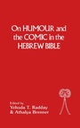 Cover: On Humour and the Comic in the Hebrew Bible - Sheffield Academic Press