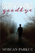 Cover: Surviving Goodbye - Quotestork Media, Inc.