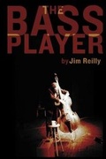 Cover: The Bass Player - Jim Reilly