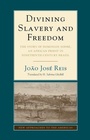 Cover: Divining Slavery and Freedom - Cambridge University Press