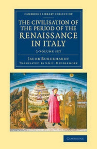 Enlarge image Cover: The Civilisation of the Period of the Renaissance in Italy 2 Volume Set - Cambridge University Press