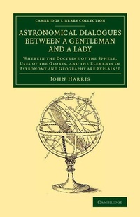 Enlarge image Cover: Astronomical Dialogues between a Gentleman and a Lady - Cambridge University Press